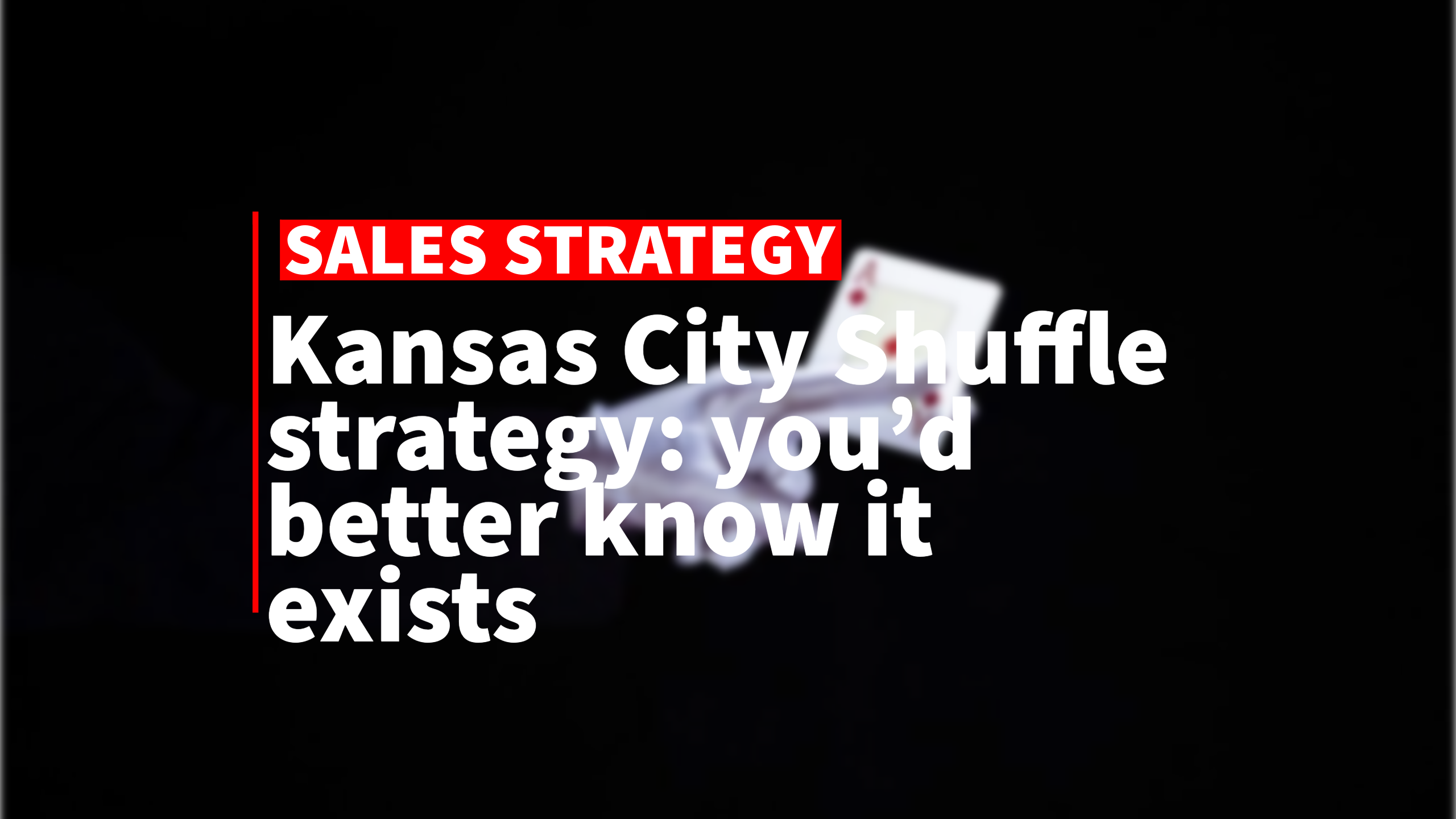 Kansas City Shuffle strategy: you’d better know it exists