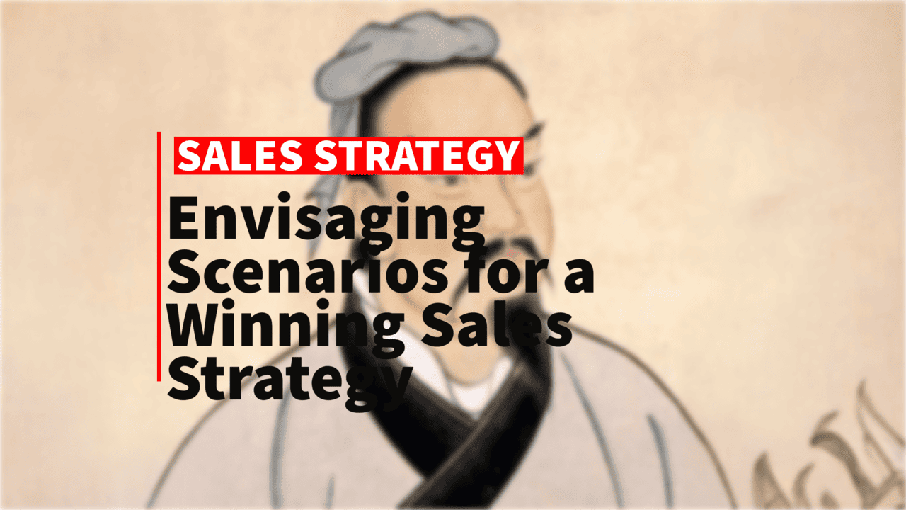 Envisaging Scenarios for a Winning Sales Strategy